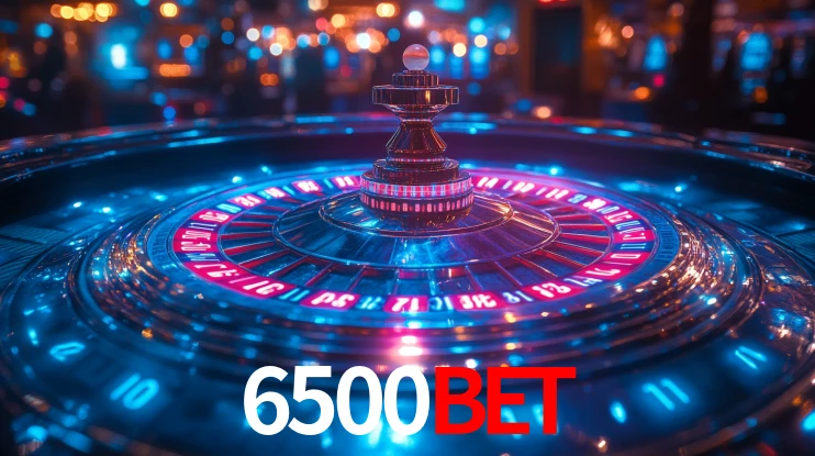 Explore as vantagens do 6500Bet: serviço profissional e confiabilidade